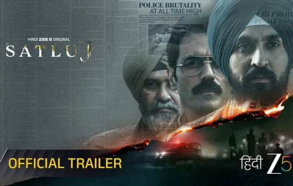 Satluj (2026): lead performance keeps the film tense but uneven overall