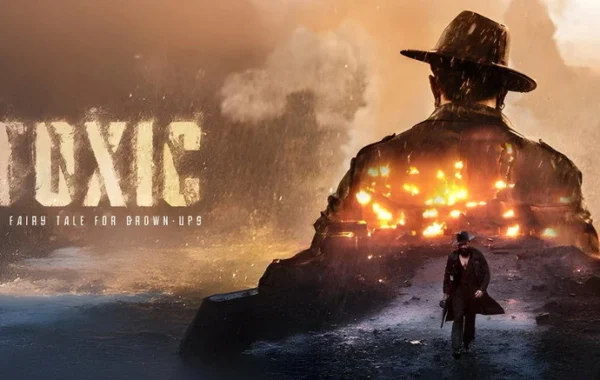 Toxic: A Fairy Tale for Grown-ups (2026): Yash’s Gangster Epic Is A Sprawling, Self-Indulgent Spectacle